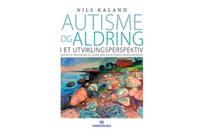 Bokomslag: Nilse Kaland: Autisme og aldring (Fagbokforlaget, 2018)