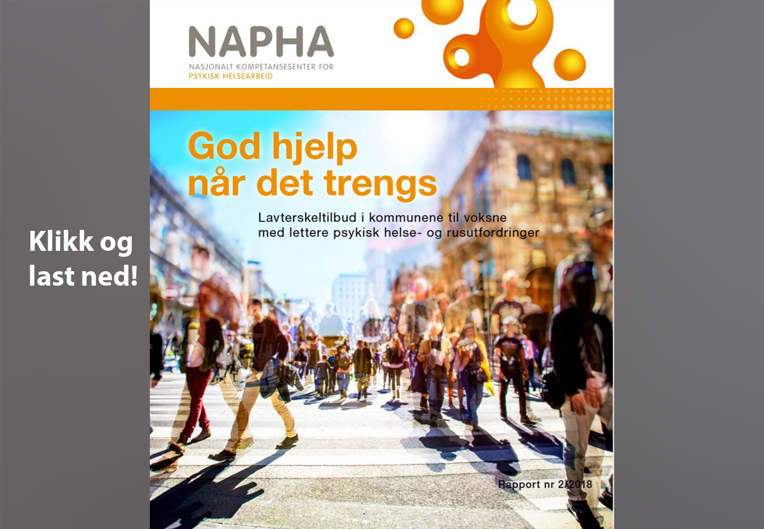 God Hjelp Når Det Trengs - Hefte Om Lavterskeltilbud - NAPHA Nasjonalt ...