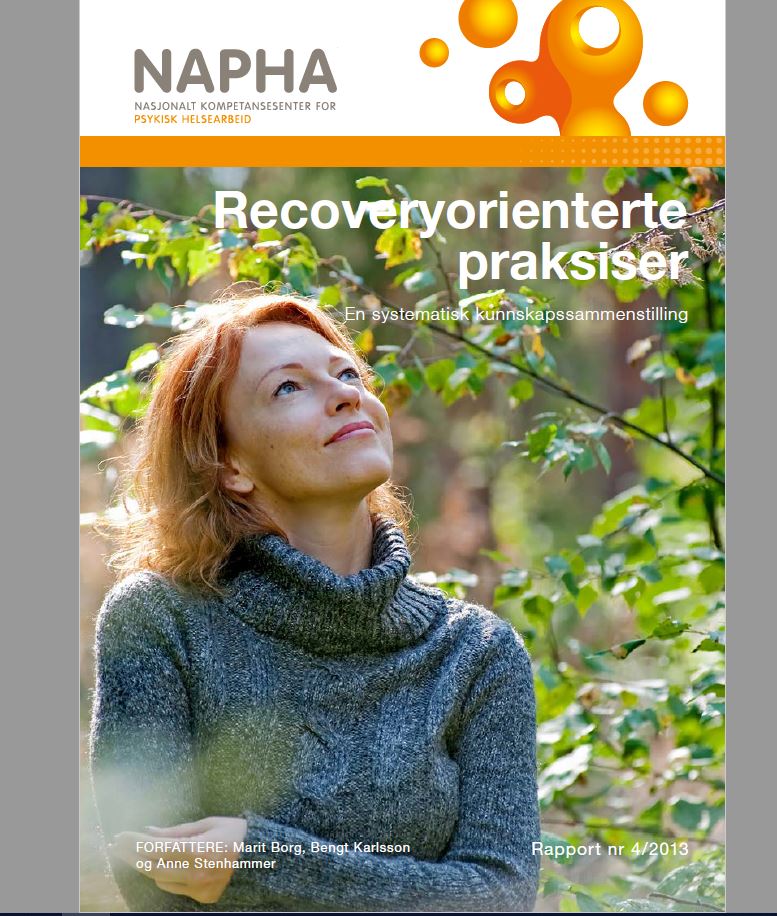 Recoveryorienterte praksiser - en systematisk kunnskapssammenstilling (NAPHA 2013) 